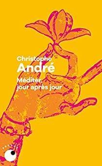 Christophe Andr - Mditer jour aprs jour