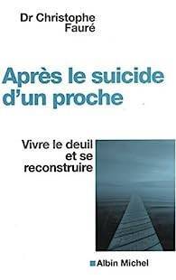 Christophe Fauré - Après le suicide d'un proche