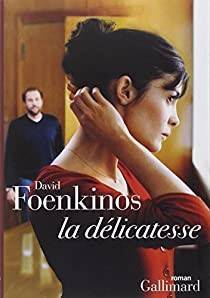 David Foenkinos - La dlicatesse