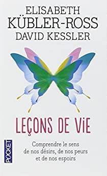 Elisabeth Kbler-Ross - Leons de vie