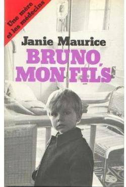 Janie Maurice - Bruno mon fils