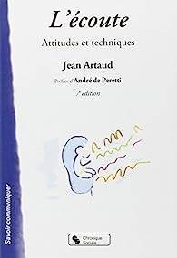 Jean Artaud - L'écoute Attitudes et techniques