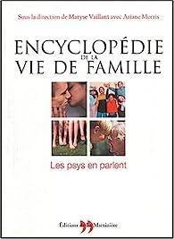 Maryse Vaillant et Ariane Morris - Encyclopdie de la vie de famille 
