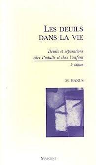 Michel Hanus - Les deuils dans la vie 