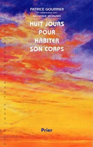 Patrice Gourrier - Huit jour pour habiter son corps