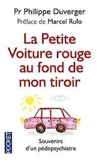 Philippe Duverger - La petite Voiture rouge au fond de mon tiroir