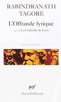 Rabindranath Tagore - L'Offrande lyrique