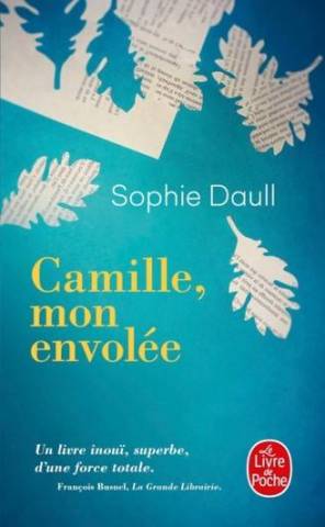 Sophie Daull - Camille, mon envole
