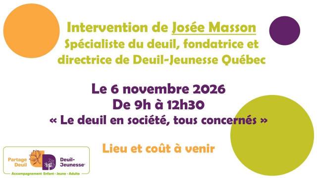 Intervention de Jos�e Masson : Le deuil en soci�t�, tous concern�s - 6 novembre 2026